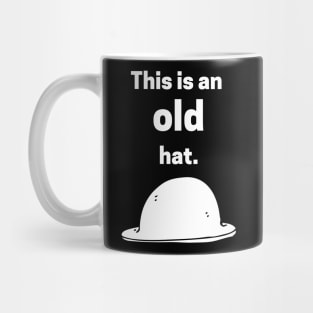 This is an old hat Mug